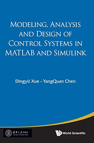 Stock image for MODELING, ANALYSIS AND DESIGN OF CONTROL SYSTEMS IN MATLAB AND SIMULINK for sale by GF Books, Inc.