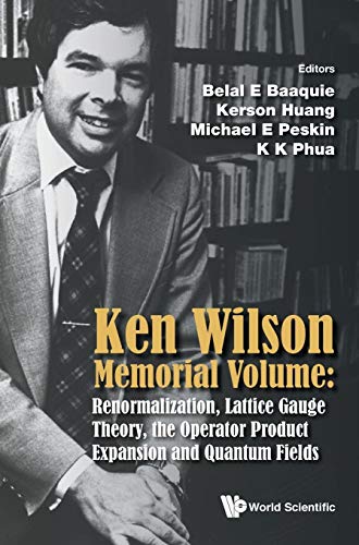 Beispielbild fr Ken Wilson Memorial Volume: Renormalization, Lattice Gauge Theory, the Operator Product Expansion and Quantum Fields zum Verkauf von Solr Books