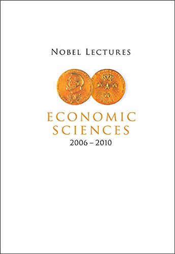 Beispielbild fr Nobel Lectures in Economic Sciences (2006-2010) (Nobel Lectures Including Presentation Speeches and Laureates' Biographies) zum Verkauf von Books From California