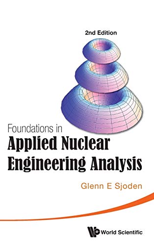 9789814630924: Foundations in Applied Nuclear Engineering Analysis