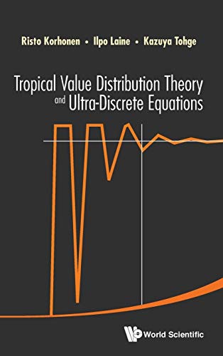 Beispielbild fr Tropical Value Distribution Theory and Ultra-Discrete Equations zum Verkauf von suffolkbooks
