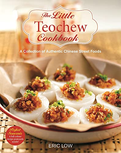 9789814634274: The Little Teochew Cookbook: A Collection of Authentic Chinese Street Foods