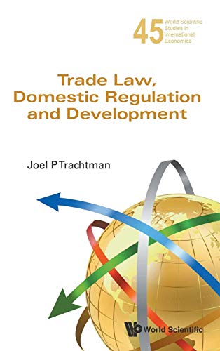 Imagen de archivo de TRADE LAW, DOMESTIC REGULATION AND DEVELOPMENT (World Scientific Studies in International Economics) a la venta por BOOKWEST