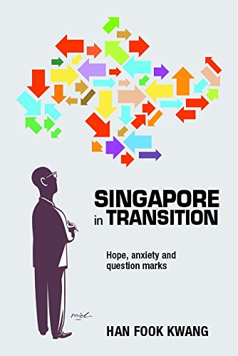 9789814642569: SINGAPORE IN TRANSITION: HOPE, ANXIETY AND QUESTION MARKS