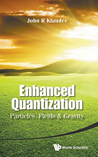 Stock image for Enhanced Quantization: Particles, Fields & Gravity for sale by suffolkbooks