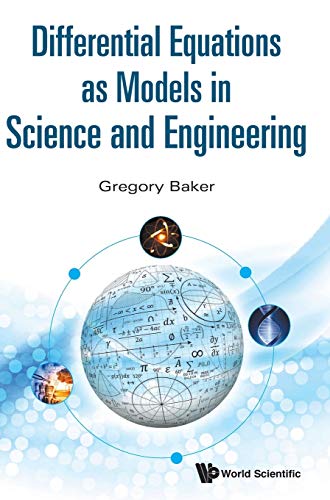 9789814656962: DIFFERENTIAL EQUATIONS AS MODELS IN SCIENCE AND ENGINEERING