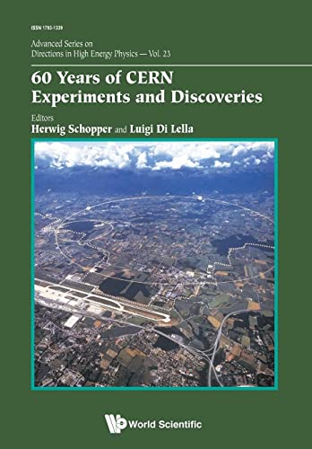 Imagen de archivo de 60 Years Of Cern Experiments And Discoveries (Advanced Series on Directions in High Energy Physics) a la venta por Cotswold Rare Books