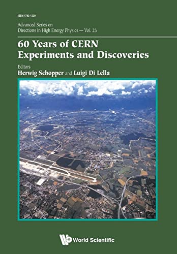 9789814663182: 60 Years Of Cern Experiments And Discoveries