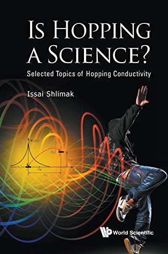 Beispielbild fr Is Hopping a Science?: Selected Topics of Hopping Conductivity zum Verkauf von Books From California
