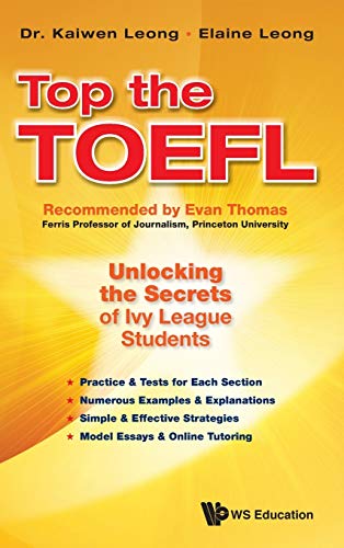Stock image for Top the TOEFL: Unlocking the Secrets of Ivy League Students for sale by suffolkbooks