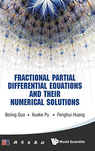 9789814667043: Fractional Partial Differential Equations and Their Numerical Solutions