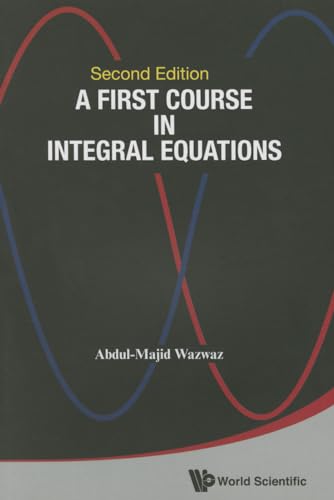 Imagen de archivo de A First Course in Integral Equations a la venta por Majestic Books