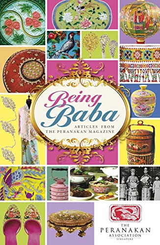 Imagen de archivo de Being Baba: Articles from The Peranakan Magazine a la venta por GF Books, Inc.