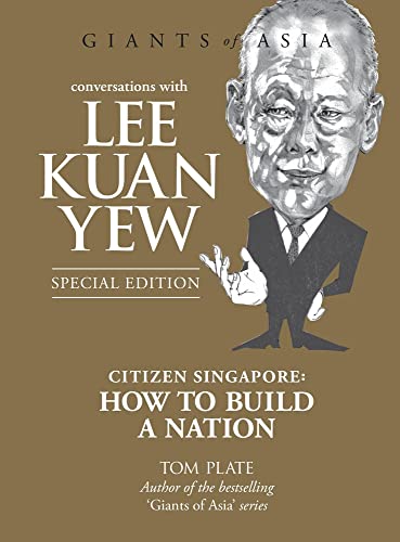 Beispielbild fr Conversations with Lee Kuan Yew: Citizen Singapore: How to Build a Nation (Conversations with Giants of Asia) zum Verkauf von Books From California