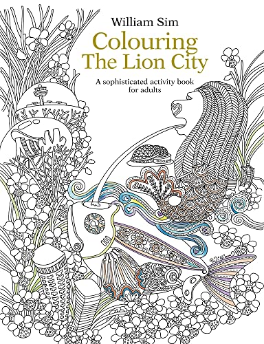 9789814677943: Colouring the Lion City: A sophisticated activity book for adults
