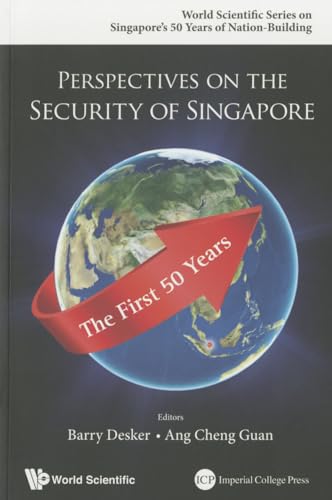 Stock image for Perspectives on the Security of Singapore: The First 50 Years (World Scientific Singapores 50 Years of Nation-Building) for sale by suffolkbooks