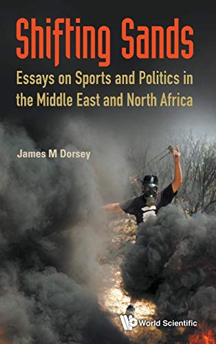 Stock image for Shifting Sands Essays On Sports And Politics In The Middle East And North Africa Political Science Policy Studi for sale by PBShop.store US