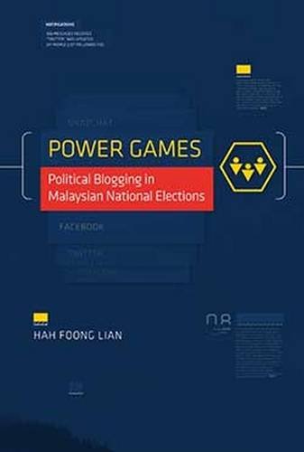 Stock image for Power Games: Political Blogging in Malaysian National Elections for sale by Joseph Burridge Books