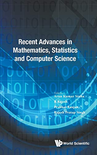 9789814696166: RECENT ADVANCES IN MATHEMATICS, STATISTICS AND COMPUTER SCIENCE 2015: INTERNATIONAL CONFERENCE
