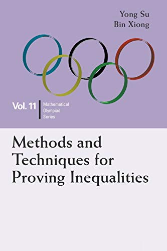 Stock image for Methods And Techniques For Proving Inequalities: In Mathematical Olympiad And Competitions for sale by Blackwell's