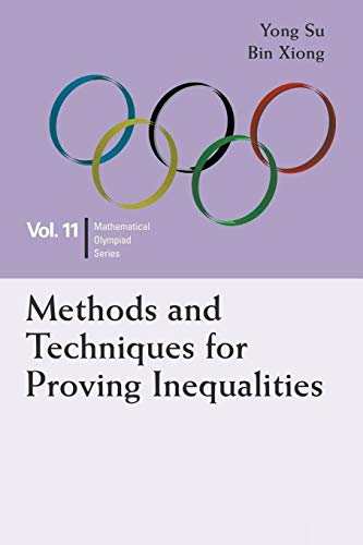 Stock image for Methods And Techniques For Proving Inequalities: In Mathematical Olympiad And Competitions for sale by PBShop.store US