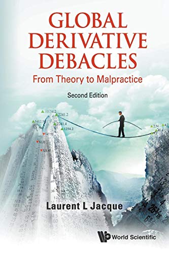 Stock image for Global Derivative Debacles: From Theory to Malpractice (Second Edition) for sale by ThriftBooks-Atlanta