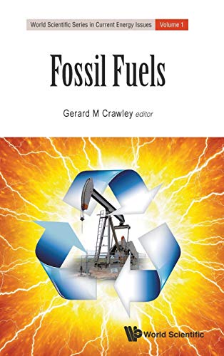 Stock image for FOSSIL FUELS: CURRENT STATUS AND FUTURE DIRECTIONS (World Scientific Current Energy Issues) for sale by HPB-Red