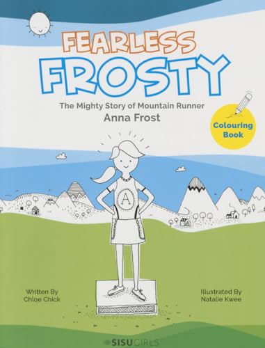 Beispielbild fr Fearless Frosty: The Mighty Story of Mountain Runner Anna Frost zum Verkauf von Books From California