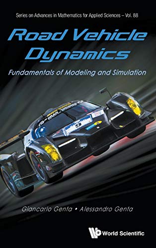 Stock image for Road Vehicle Dynamics: Fundamentals of Modeling and Simulation (Series on Advances in Mathematics for Applied Sciences) for sale by Holt Art Books