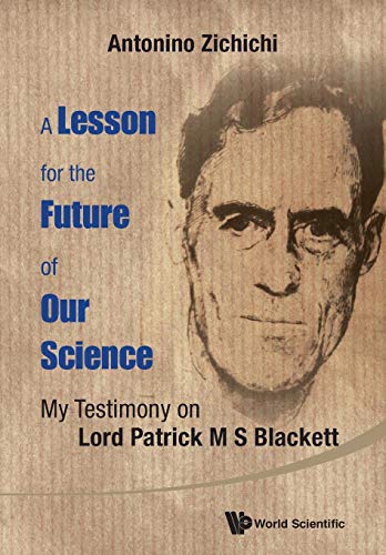 Imagen de archivo de Lesson For The Future Of Our Science, A: My Testimony On Lord Patrick M S Blackett a la venta por suffolkbooks