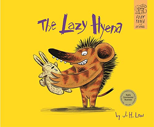 Stock image for The Lazy Hyena (Four Tooth and Friends) for sale by Irish Booksellers