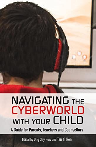 Stock image for Navigating the Cyberworld With Your Child: A guide for parents, teachers and counsellors for sale by WorldofBooks