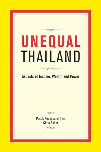 Beispielbild fr Unequal Thailand: Aspects of Income, Wealth and Power zum Verkauf von Decluttr