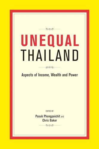 Stock image for Unequal Thailand: Aspects of Income, Wealth and Power for sale by HPB-Red