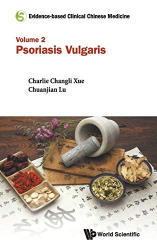 Imagen de archivo de Evidence-based Clinical Chinese Medicine Volume 2: Psoriasis Vulgaris a la venta por suffolkbooks