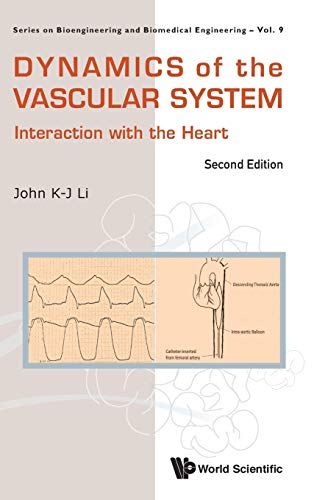 Stock image for Dynamics of the Vascular System: Interaction with the Heart (Series on Bioengineering and Biomedical Engineering) for sale by suffolkbooks