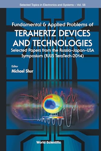 Stock image for FUNDAMENTAL & APPLIED PROBLEMS OF TERAHERTZ DEVICES AND TECHNOLOGIES: SELECTED PAPERS FROM THE RUSSIA-JAPAN-USA SYMPOSIUM (RJUS TERATECH-2014) (Selected Topics in Electronics and Systems) [Hardcover ] for sale by booksXpress