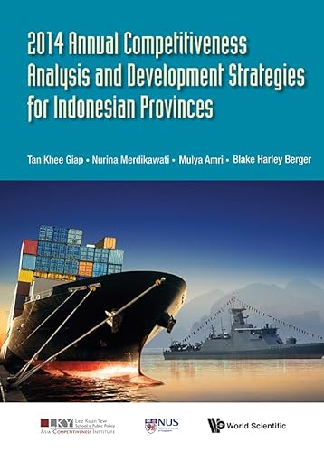 9789814725330: Annual Competitiveness Analysis and Development Strategies for Indonesian Provinces 2014