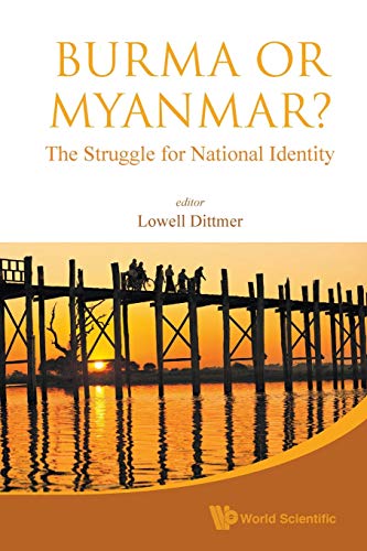 9789814730365: BURMA OR MYANMAR? THE STRUGGLE FOR NATIONAL IDENTITY