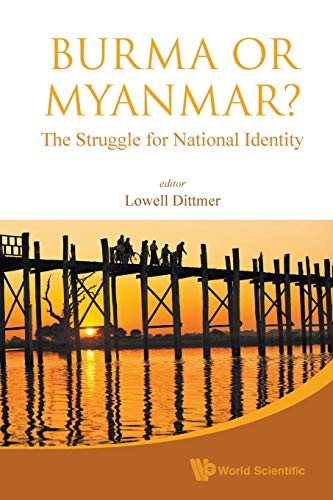 9789814730365: Burma or Myanmar? the Struggle for National Identity
