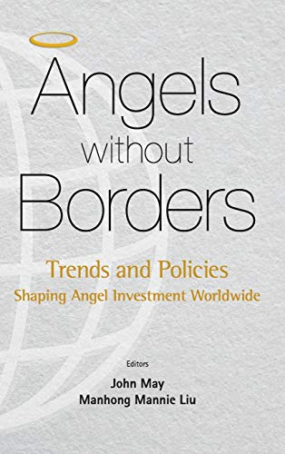 9789814733052: Angels Without Borders: Trends and Policies Shaping Angel Investment Worldwide