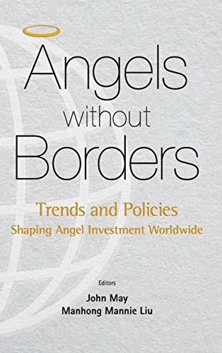 9789814733052: Angels without Borders: Trends and Policies Shaping Angel Investment Worldwide