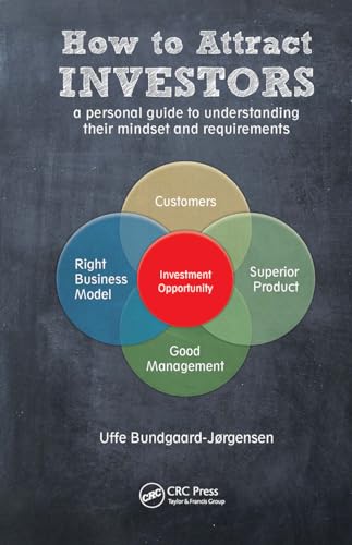 Imagen de archivo de How to Attract Investors A Personal Guide to Understanding Their Mindset and Requirements A Subjective Guide to the Mindset of Investors and their Requirements a la venta por PBShop.store US