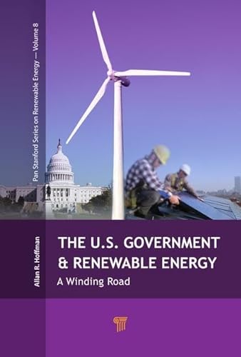 Stock image for The U.s. Government and Renewable Energy: A Winding Road for sale by Revaluation Books
