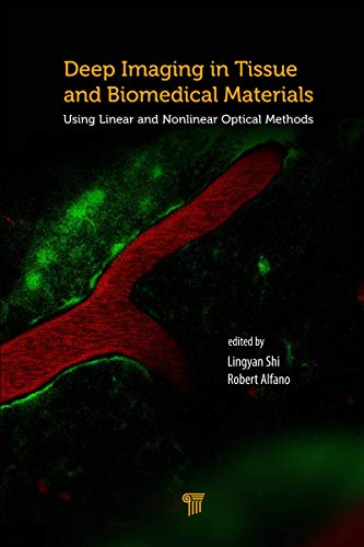 Stock image for Deep Imaging in Tissue and Biomedical Materials: Using Linear and Nonlinear Optical Methods for sale by The Dawn Treader Book Shop