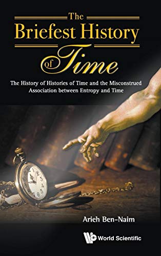 Stock image for The Briefest History of Time: The History of Histories of Time and the Misconstrued Association between Entropy and Time [Hardcover ] for sale by booksXpress
