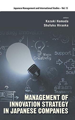 Stock image for MANAGEMENT OF INNOVATION STRATEGY IN JAPANESE COMPANIES (Japanese Management and International Studies) for sale by suffolkbooks