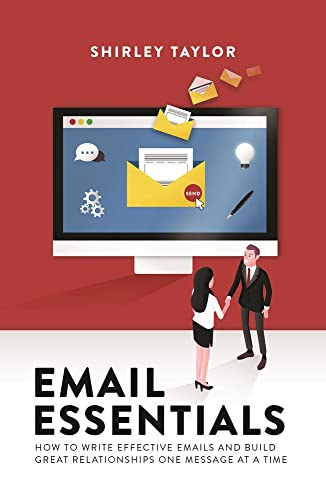 Imagen de archivo de Email Essentials: How to Write Effective Emails and Build Great Relationships One Message at a Time a la venta por More Than Words