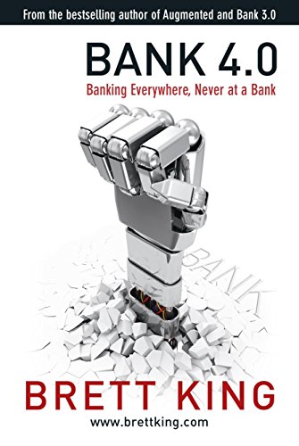 Stock image for Bank 4.0: Banking everywhere, never at a bank for sale by WorldofBooks
