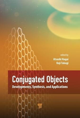 

Conjugated Objects: Developments, Synthesis, and Applications